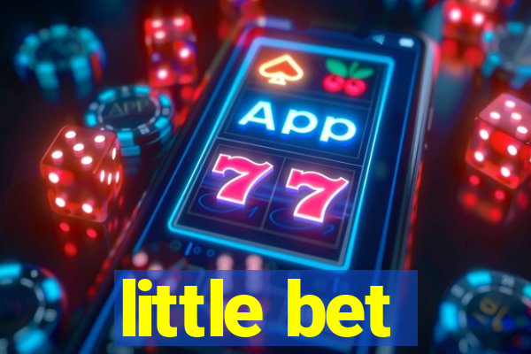 little bet