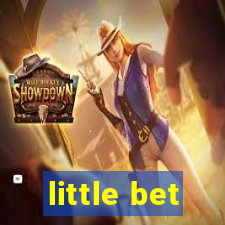 little bet