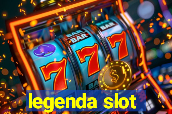 legenda slot