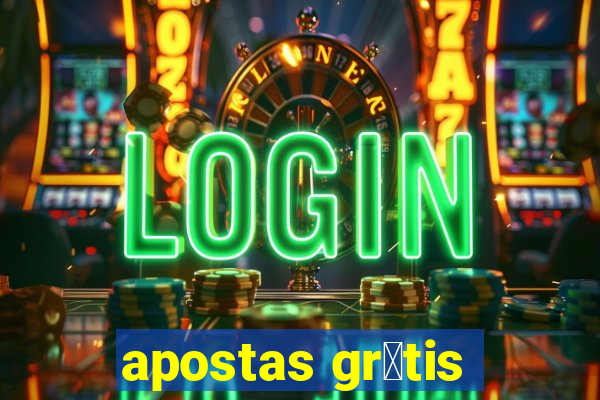 apostas gr谩tis