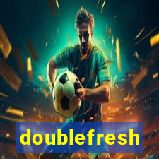 doublefresh