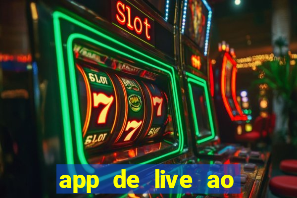 app de live ao vivo 18