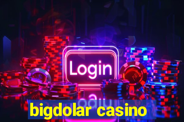 bigdolar casino