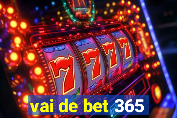 vai de bet 365