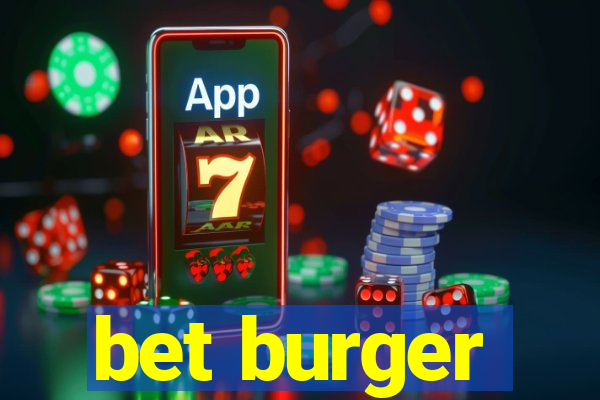 bet burger