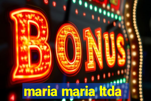 maria maria ltda