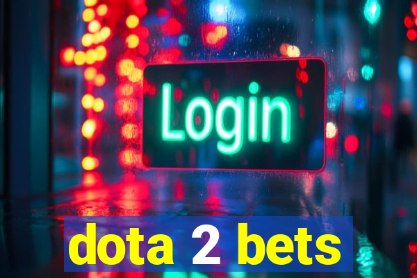 dota 2 bets