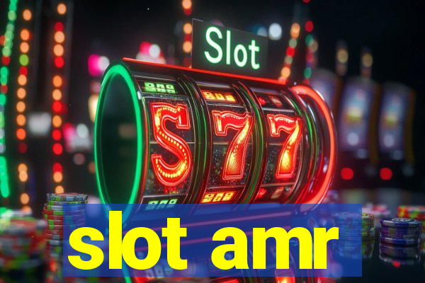 slot amr