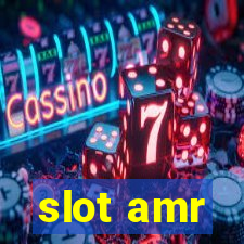 slot amr