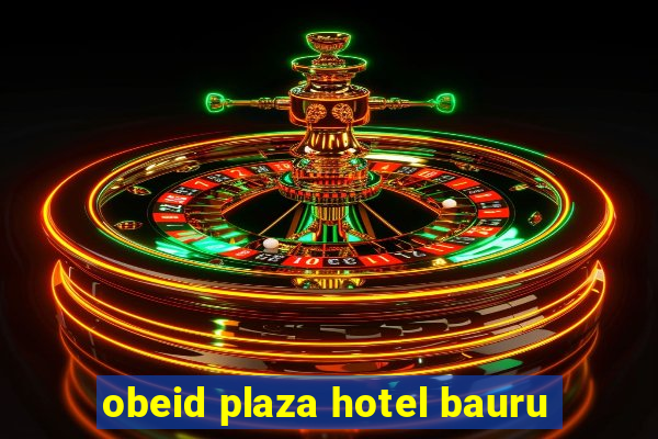 obeid plaza hotel bauru