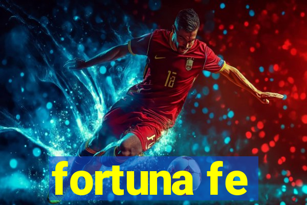 fortuna fe