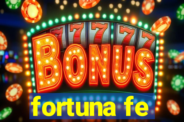 fortuna fe