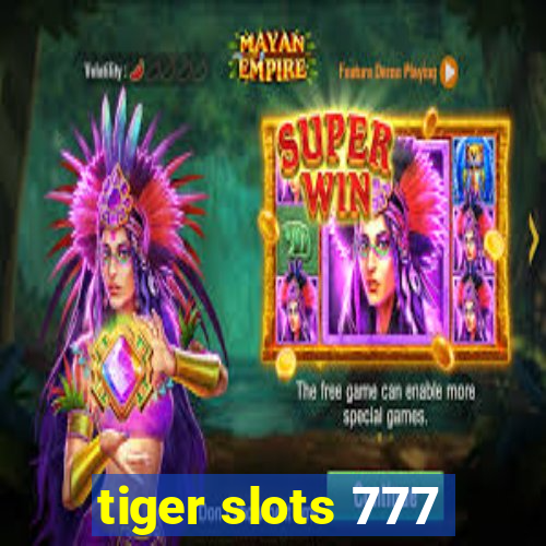 tiger slots 777