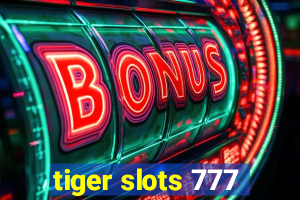 tiger slots 777