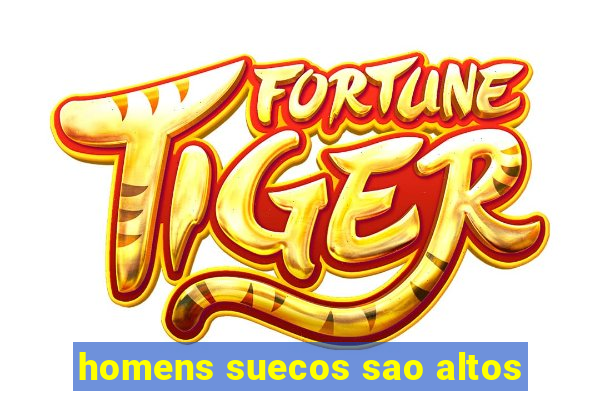 homens suecos sao altos