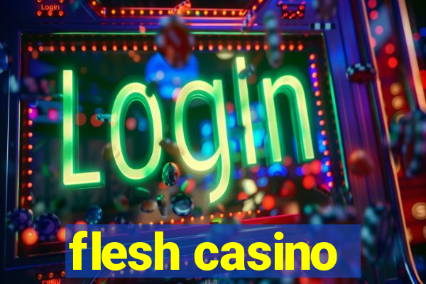 flesh casino