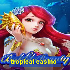 tropical casino