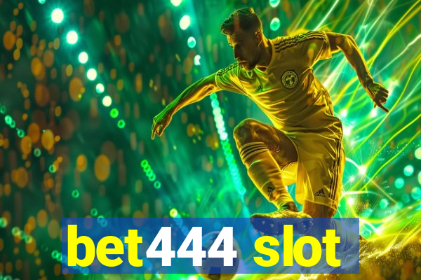 bet444 slot