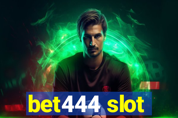 bet444 slot