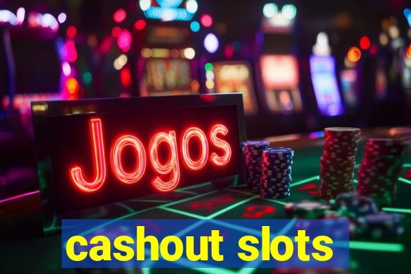 cashout slots