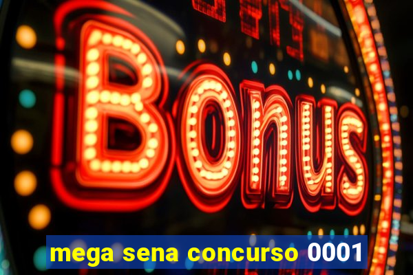 mega sena concurso 0001