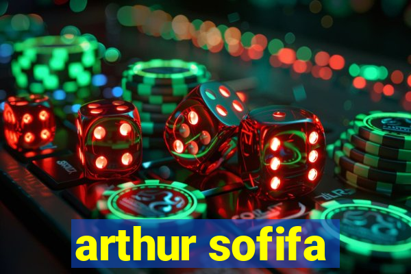 arthur sofifa