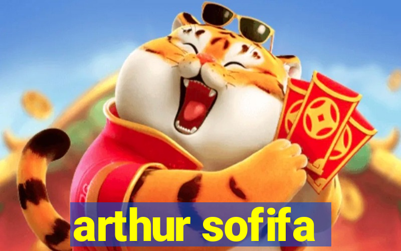 arthur sofifa