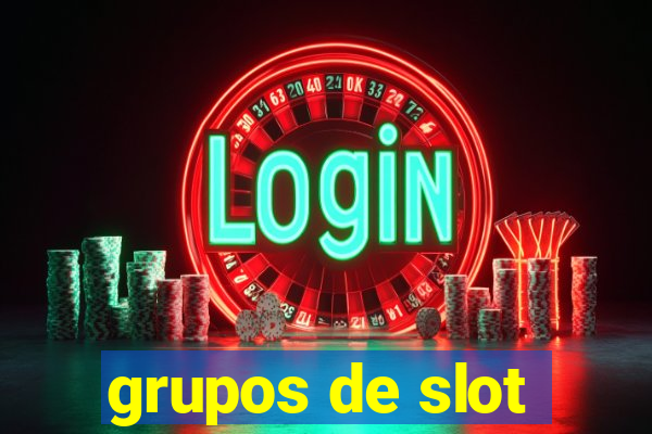 grupos de slot