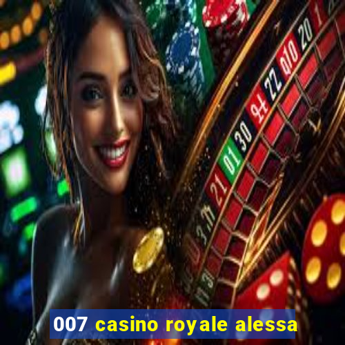 007 casino royale alessa