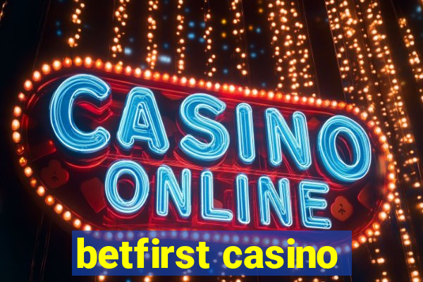 betfirst casino