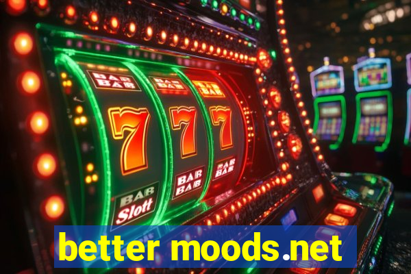 better moods.net