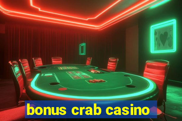 bonus crab casino