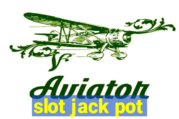 slot jack pot