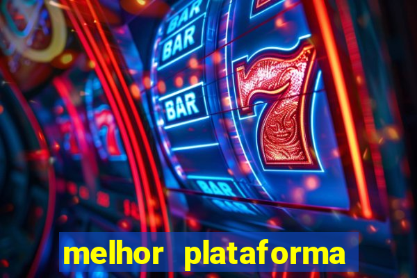 melhor plataforma de apostas slots