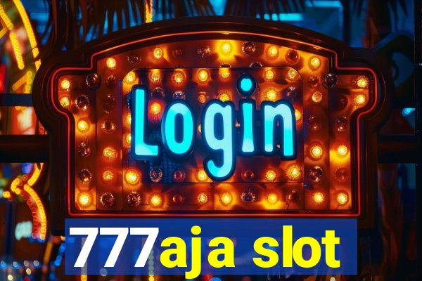 777aja slot