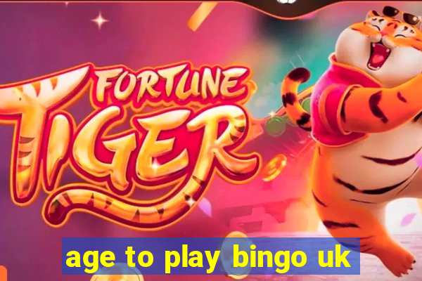 age to play bingo uk