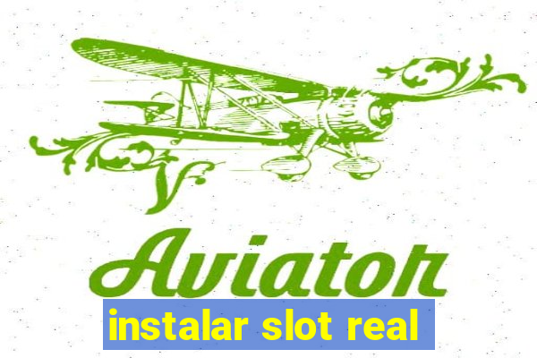 instalar slot real