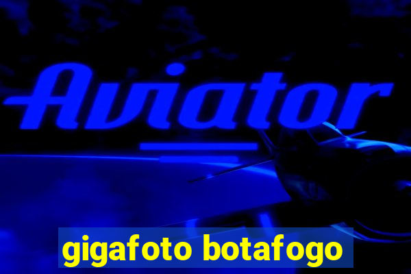 gigafoto botafogo