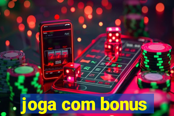 joga com bonus