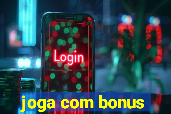 joga com bonus