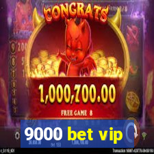 9000 bet vip