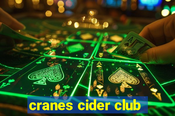 cranes cider club