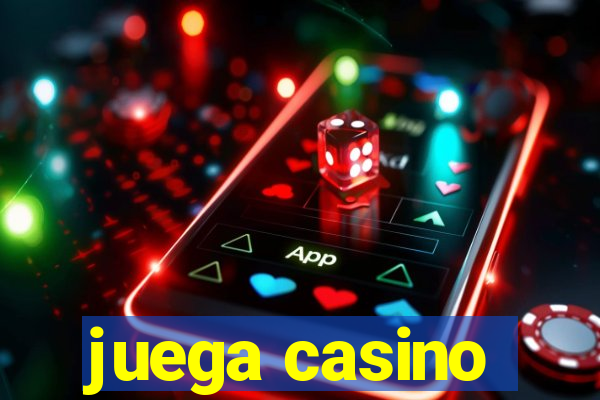 juega casino