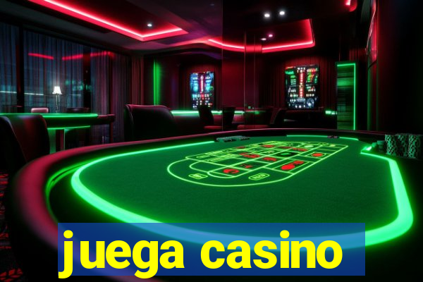 juega casino