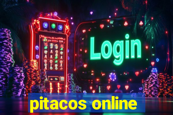 pitacos online