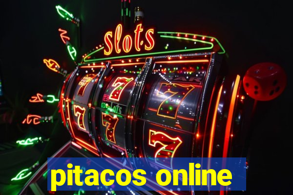 pitacos online