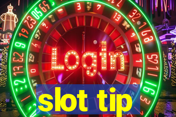 slot tip