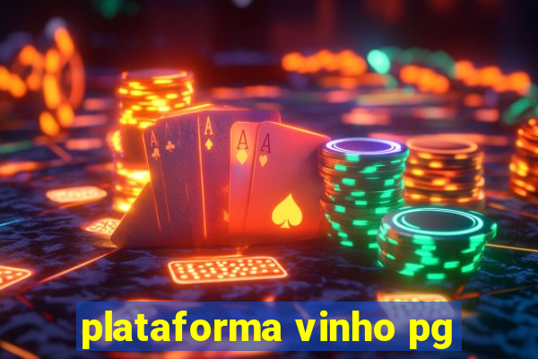 plataforma vinho pg