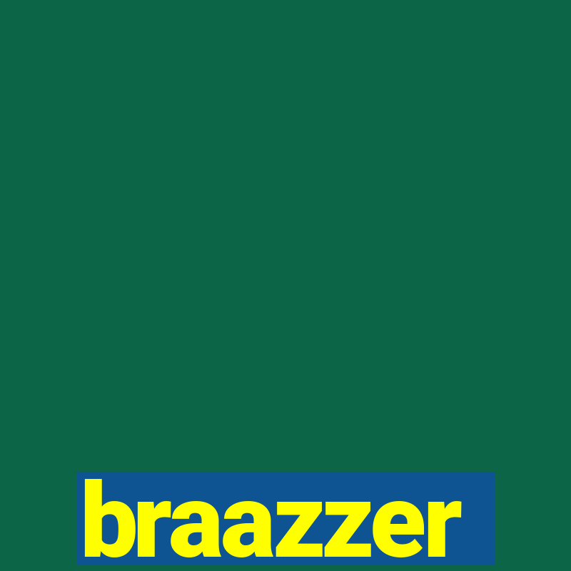 braazzer