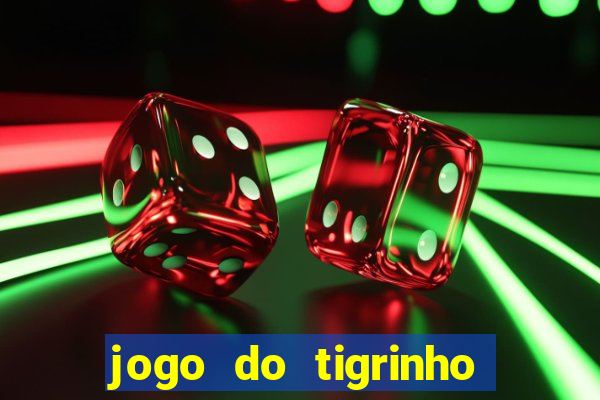 jogo do tigrinho com rodadas gratis